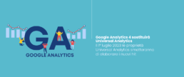 Google Analytics 4 sostituirà Universal Analytics
